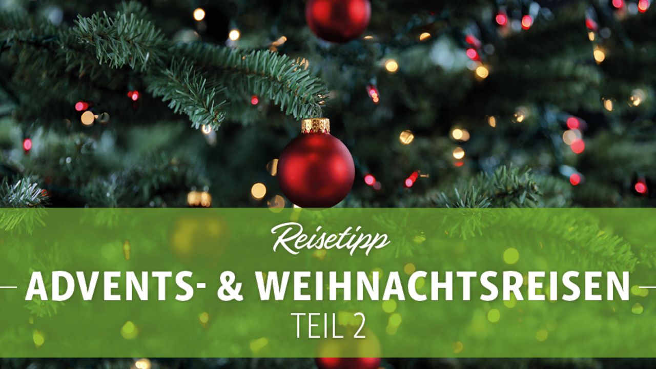 Reisetipp: Advents- & Weihnachtsreisen | Sz-Reisen Reiseblog